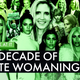 An Intimate Look at How White Women Spent the Last 10 Years Doing the Most...and the Least